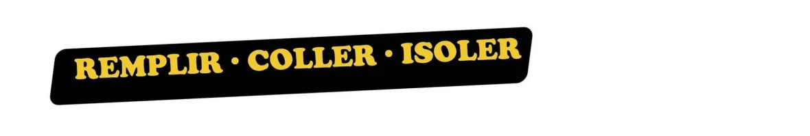 Remplir Coller Isoler