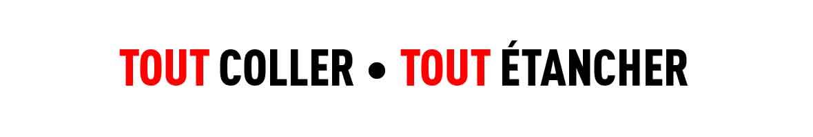 Tout coller tout étancher